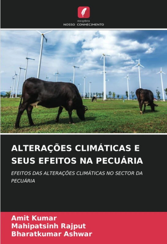 ALTERAÇÕES CLIMÁTICAS E SEUS EFEITOS NA PECUÁRIA: EFEITOS DAS ALTERAÇÕES CLIMÁTICAS NO SECTOR DA PECUÁRIA