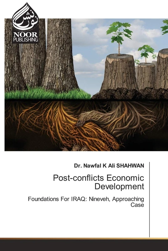 Post-conflicts Economic Development: Foundations For IRAQ: Nineveh, Approaching Case