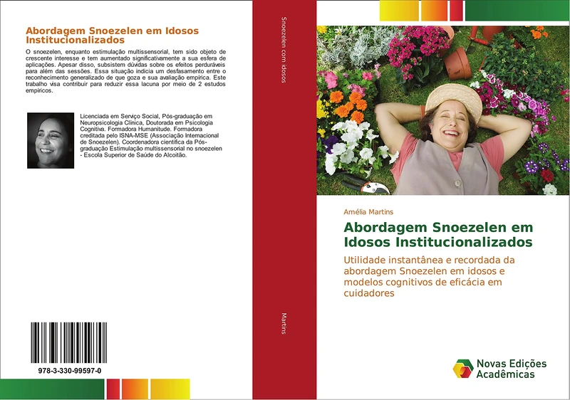 Abordagem Snoezelen em Idosos Institucionalizados: Utilidade instantânea e recordada da abordagem Snoezelen em idosos e modelos cognitivos de eficácia em cuidadores