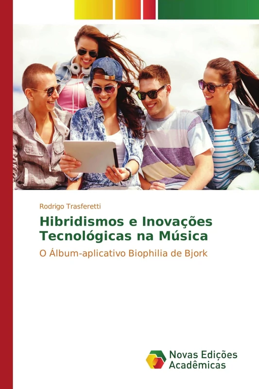 Hibridismos e Inovações Tecnológicas na Música: O Álbum-aplicativo Biophilia de Bjork
