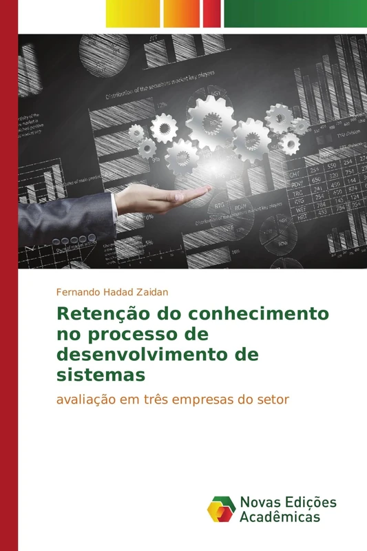 Retenção do conhecimento no processo de desenvolvimento de sistemas: avaliação em três empresas do setor