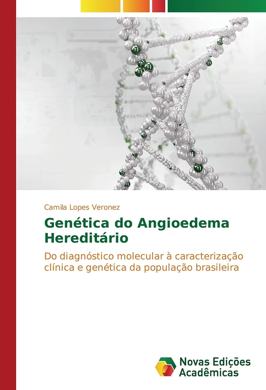 Genética do Angioedema Hereditário: Do diagnóstico molecular à caracterização clínica e genética da população brasileira