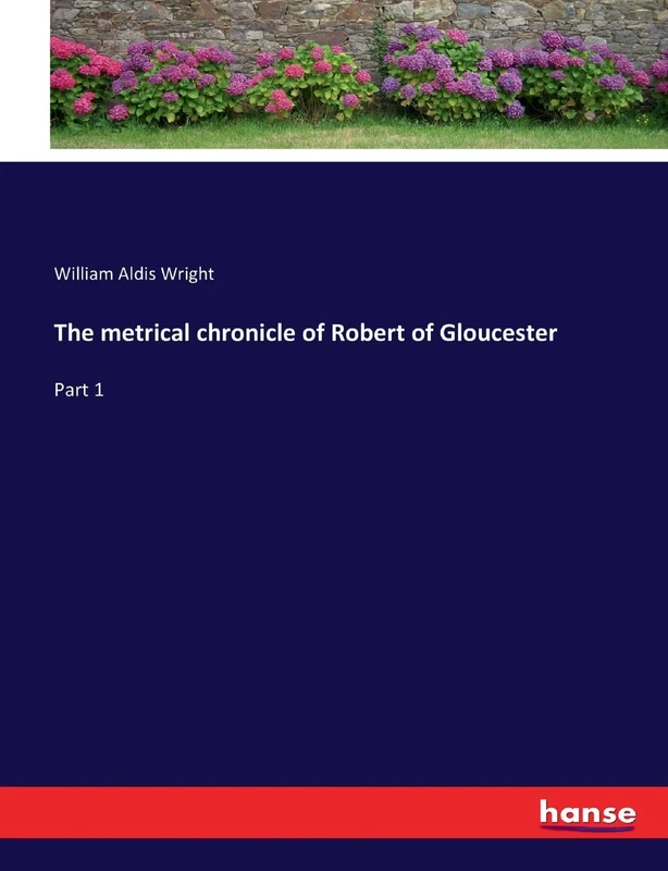 The metrical chronicle of Robert of Gloucester: Part 1 - Image 1