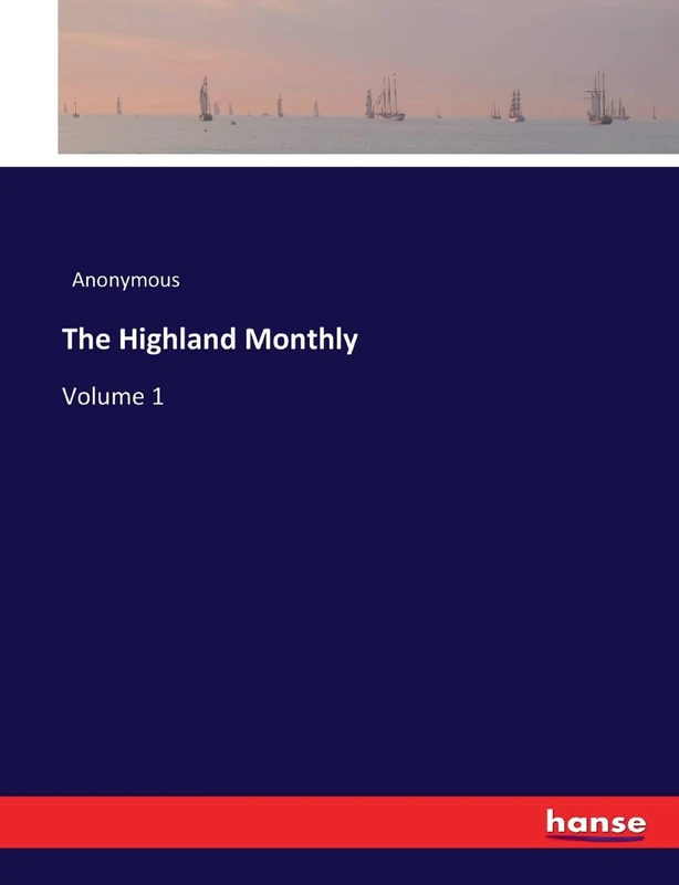 The Highland Monthly: Volume 1