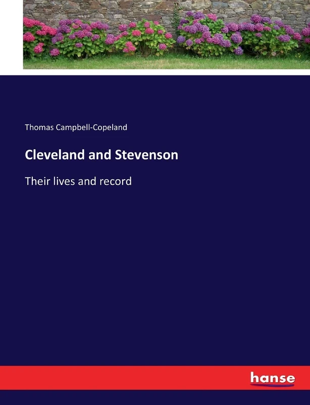 Cleveland and Stevenson: Their lives and record - Image 1