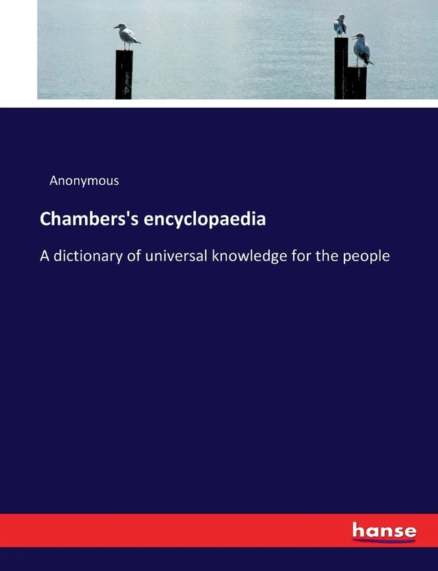 Chambers's encyclopaedia: A dictionary of universal knowledge for the people - Image 1