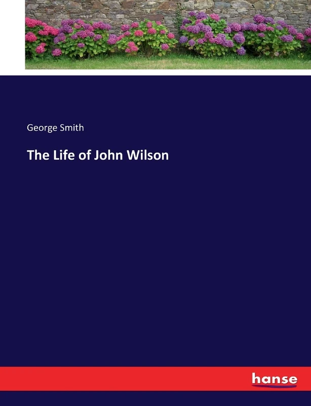 The Life of John Wilson