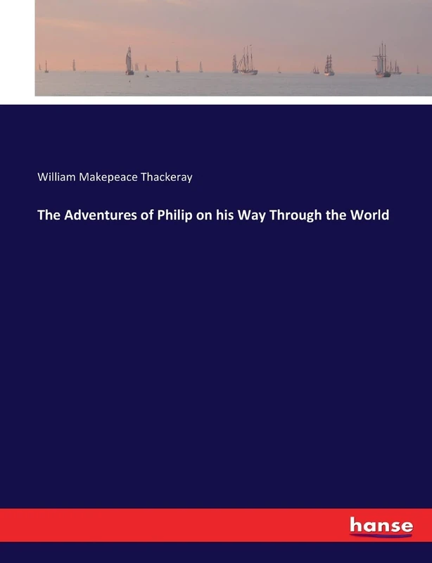 The Adventures of Philip on his Way Through the World