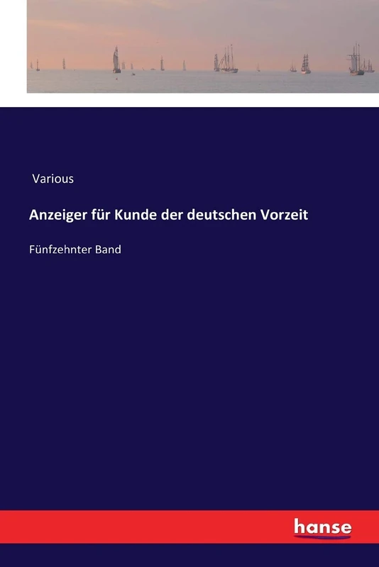 Anzeiger für Kunde der deutschen Vorzeit: Fünfzehnter Band - Image 1