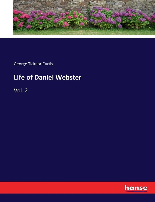 Life of Daniel Webster: Vol. 2 - Image 1