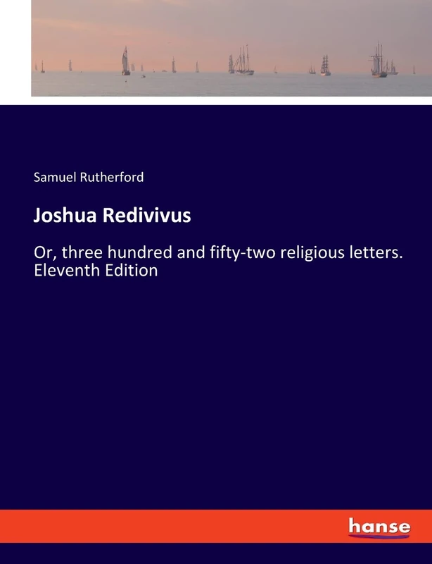 Joshua Redivivus: Or, three hundred and fifty-two religious letters. Eleventh Edition - Image 1
