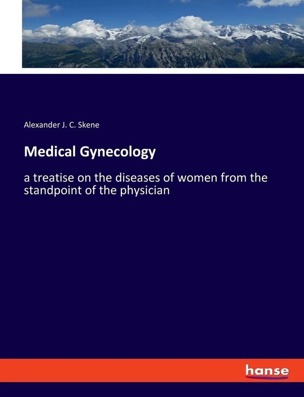 Medical Gynecology: a treatise on the diseases of women from the standpoint of the physician - Image 1