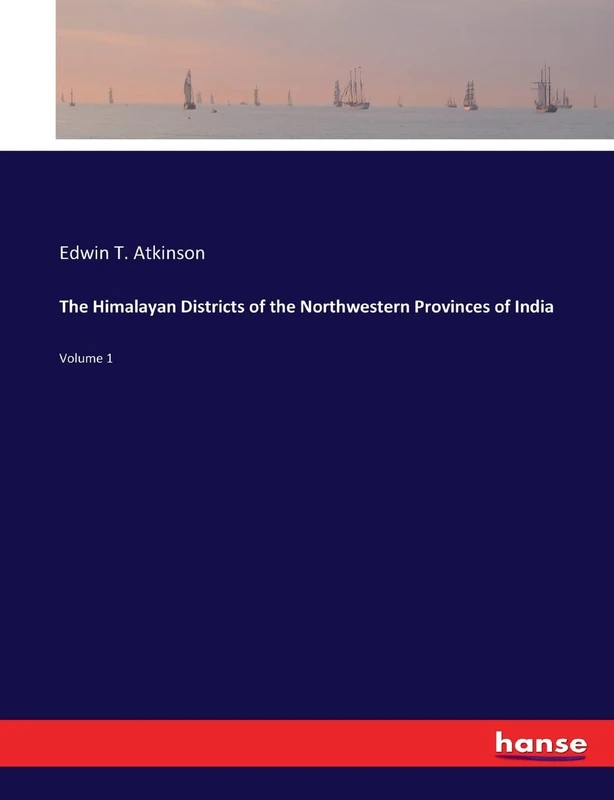 The Himalayan Districts of the Northwestern Provinces of India: Volume 1 - Image 1