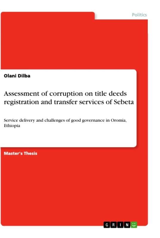 Assessment of corruption on title deeds registration and transfer services of Sebeta: Service delivery and challenges of good governance in Oromia, Ethiopia