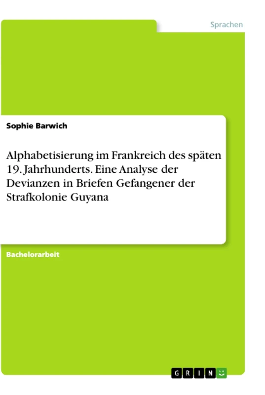 Alphabetisierung im Frankreich des späten 19. Jahrhunderts. Eine Analyse der Devianzen in Briefen Gefangener der Strafkolonie Guyana - Image 1