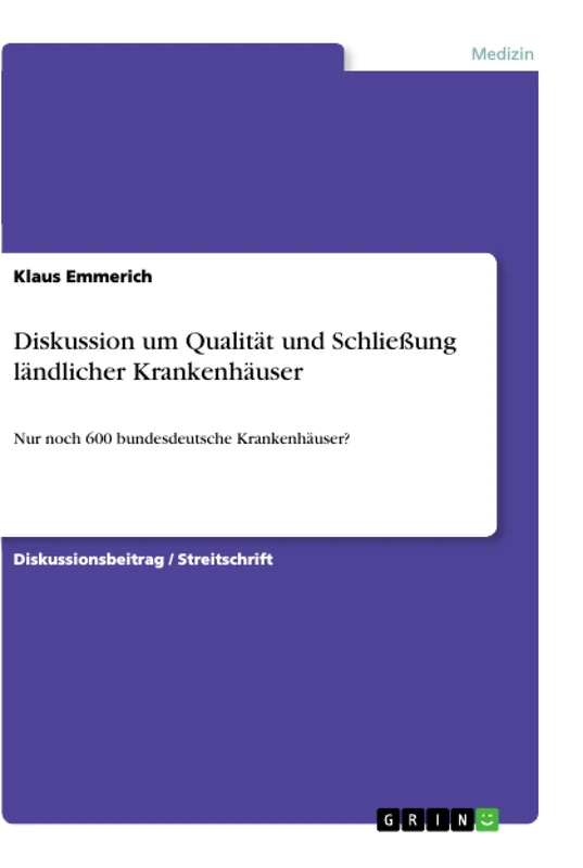 Diskussion um Qualität und Schließung ländlicher Krankenhäuser: Nur noch 600 bundesdeutsche Krankenhäuser? - Image 1