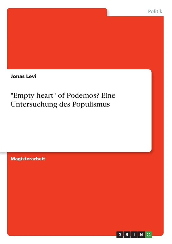 "Empty heart" of Podemos? Eine Untersuchung des Populismus