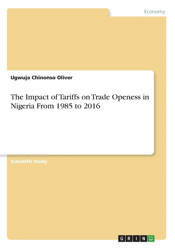 The Impact of Tariffs on Trade Openess in Nigeria From 1985 to 2016