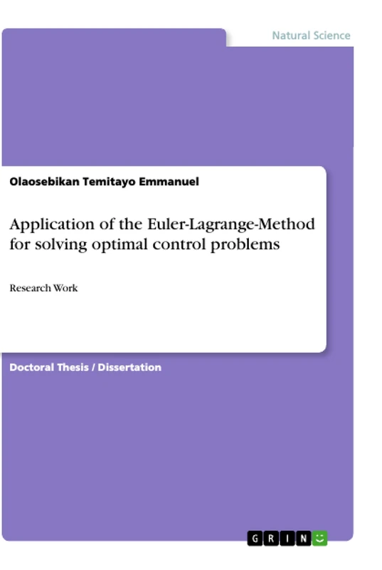 Application of the Euler-Lagrange-Method for solving optimal control problems: Research Work