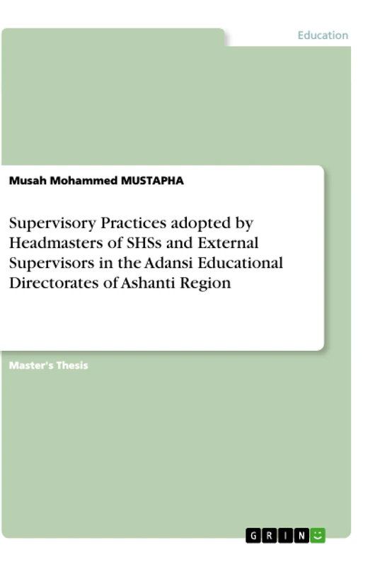 Supervisory Practices adopted by Headmasters of SHSs and External Supervisors in the Adansi Educational Directorates of Ashanti Region - Image 1