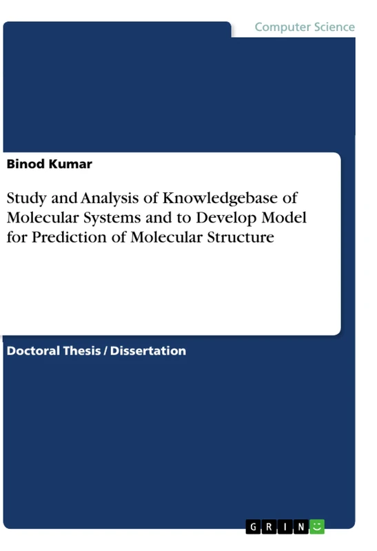 Study and Analysis of Knowledgebase of Molecular Systems and to Develop Model for Prediction of Molecular Structure