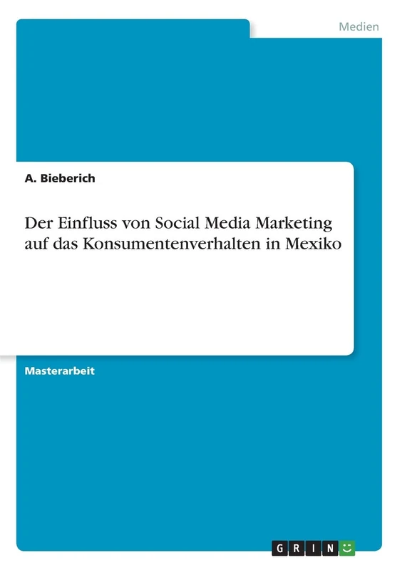Der Einfluss von Social Media Marketing auf das Konsumentenverhalten in Mexiko