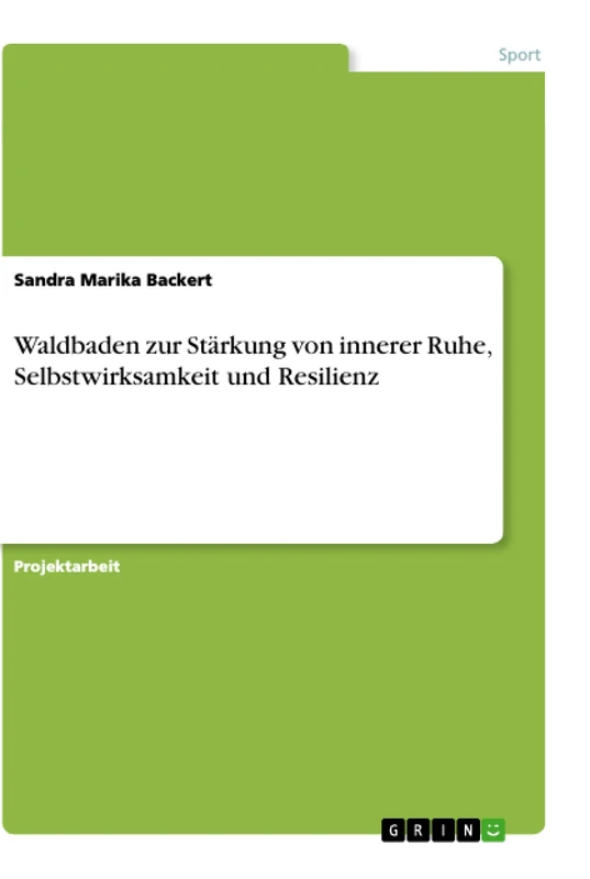 Waldbaden zur Stärkung von innerer Ruhe, Selbstwirksamkeit und Resilienz