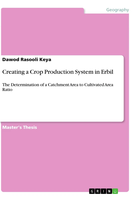 Creating a Crop Production System in Erbil: The Determination of a Catchment Area to Cultivated Area Ratio