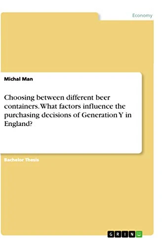 Choosing between different beer containers. What factors influence the purchasing decisions of Generation Y in England? - Image 1