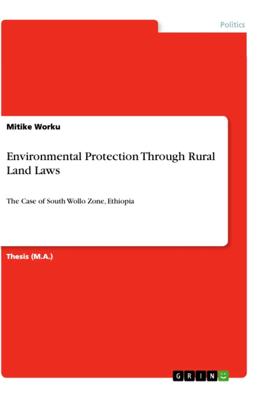 Environmental Protection Through Rural Land Laws: The Case of South Wollo Zone, Ethiopia