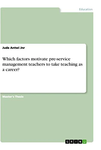Which factors motivate pre-service management teachers to take teaching as a career?