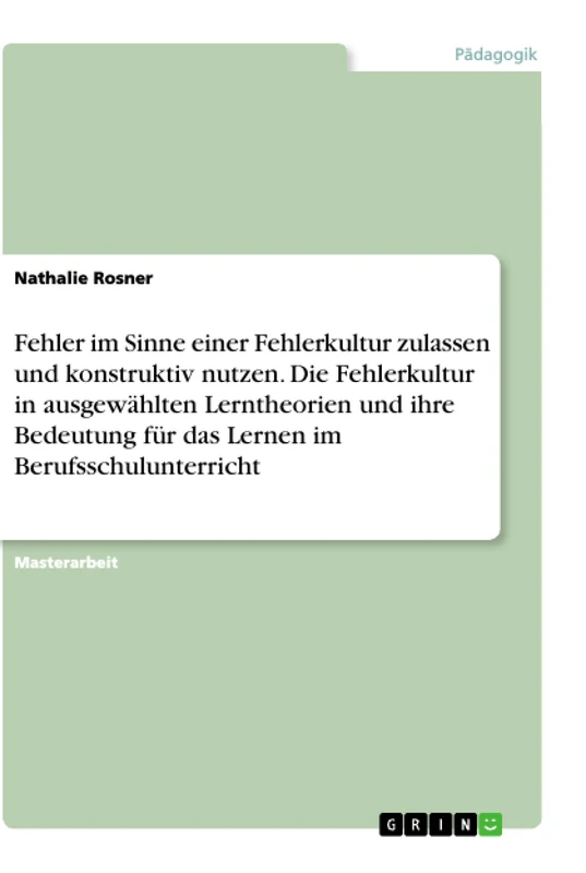 Fehler im Sinne einer Fehlerkultur zulassen und konstruktiv nutzen. Die Fehlerkultur in ausgewählten Lerntheorien und ihre Bedeutung für das Lernen im Berufsschulunterricht - Image 1