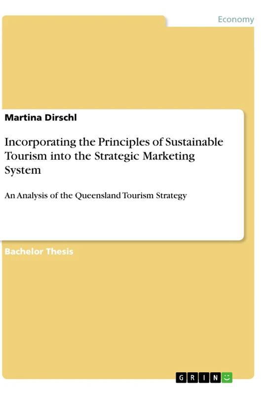 Incorporating the Principles of Sustainable Tourism into the Strategic Marketing System: An Analysis of the Queensland Tourism Strategy