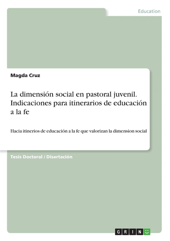 La dimensión social en pastoral juvenil. Indicaciones para itinerarios de educación a la fe: Hacia itinerios de educación a la fe que valorizan la dimension social