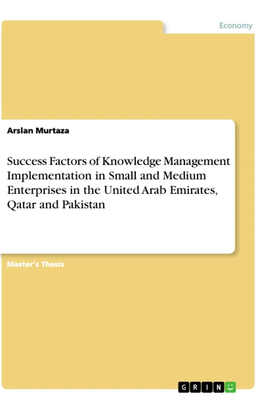 Success Factors of Knowledge Management Implementation in Small and Medium Enterprises in the United Arab Emirates, Qatar and Pakistan