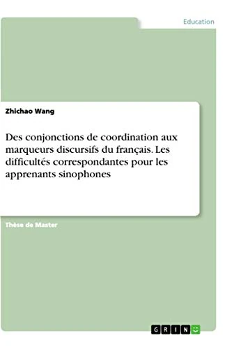 Des conjonctions de coordination aux marqueurs discursifs du français. Les difficultés correspondantes pour les apprenants sinophones - Image 1