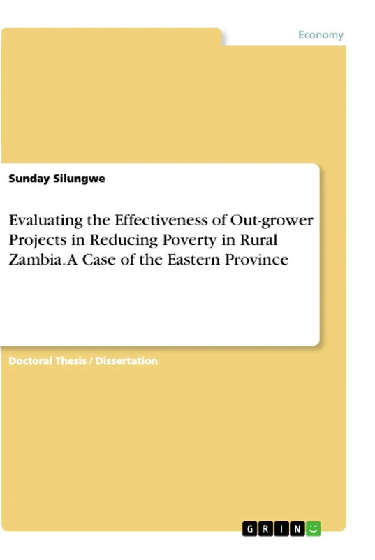 Evaluating the Effectiveness of Out-grower Projects in Reducing Poverty in Rural Zambia. A Case of the Eastern Province