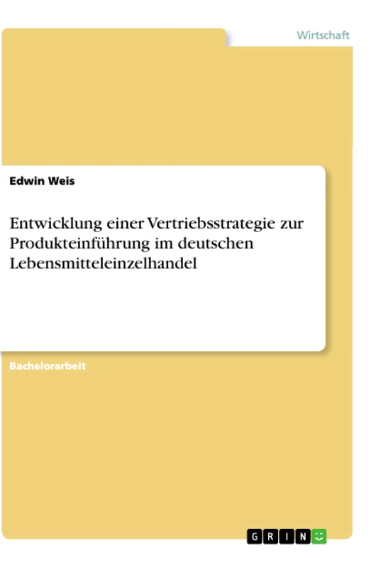 Entwicklung einer Vertriebsstrategie zur Produkteinführung im deutschen Lebensmitteleinzelhandel - Image 1