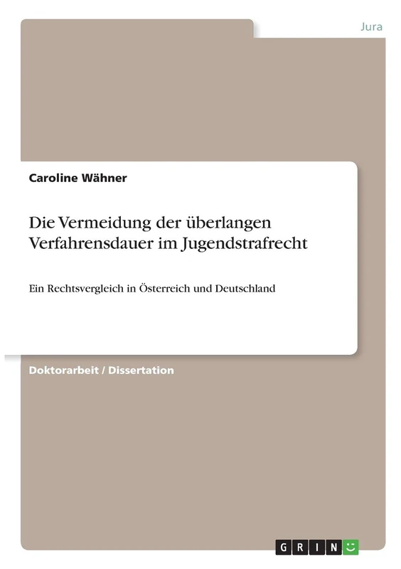 Die Vermeidung der überlangen Verfahrensdauer im Jugendstrafrecht: Ein Rechtsvergleich in Österreich und Deutschland - Image 1