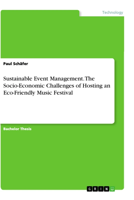 Sustainable Event Management. The Socio-Economic Challenges of Hosting an Eco-Friendly Music Festival