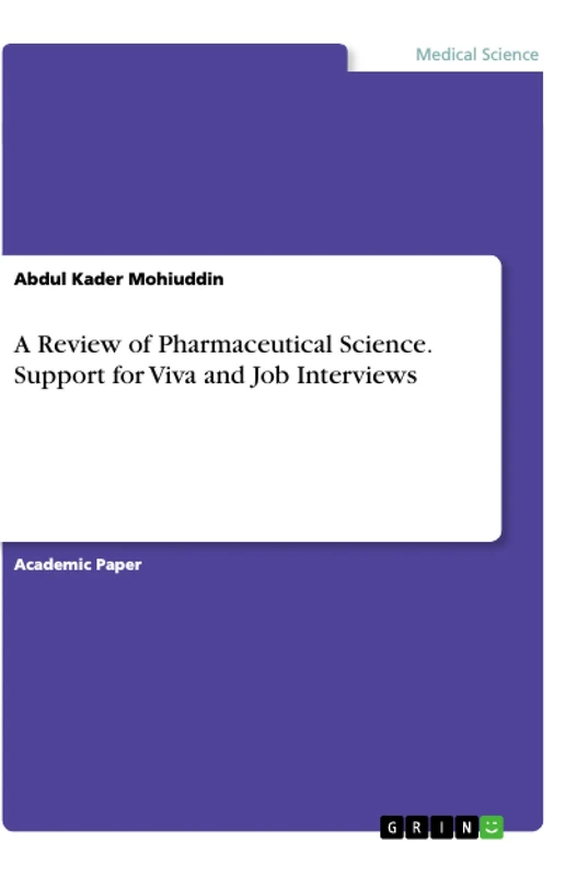 A Review of Pharmaceutical Science. Support for Viva and Job Interviews