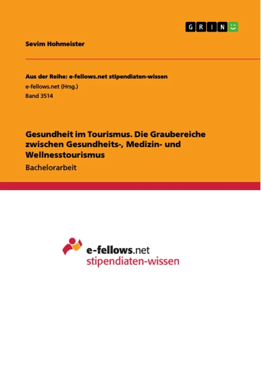 Gesundheit im Tourismus. Die Graubereiche zwischen Gesundheits-, Medizin- und Wellnesstourismus - Image 1