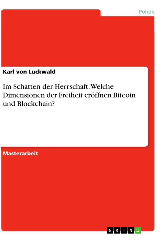 Im Schatten der Herrschaft. Welche Dimensionen der Freiheit eröffnen Bitcoin und Blockchain? - Image 1