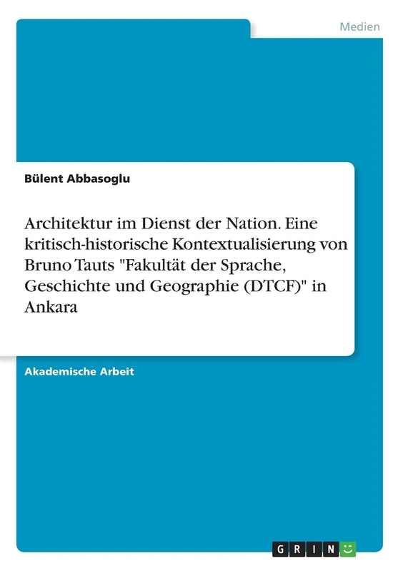 Architektur im Dienst der Nation. Eine kritisch-historische Kontextualisierung von Bruno Tauts "Fakultät der Sprache, Geschichte und Geographie (DTCF)" in Ankara - Image 1