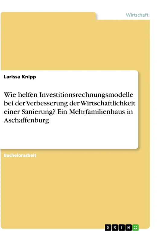Wie helfen Investitionsrechnungsmodelle bei der Verbesserung der Wirtschaftlichkeit einer Sanierung? Ein Mehrfamilienhaus in Aschaffenburg - Image 1