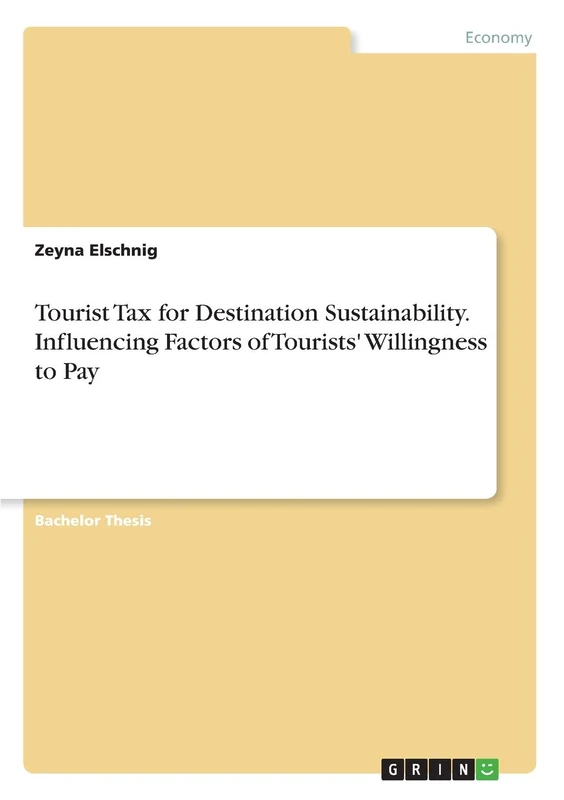 Tourist Tax for Destination Sustainability. Influencing Factors of Tourists' Willingness to Pay