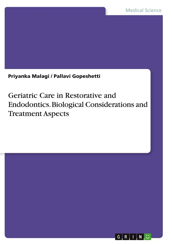 Geriatric Care in Restorative and Endodontics. Biological Considerations and Treatment Aspects