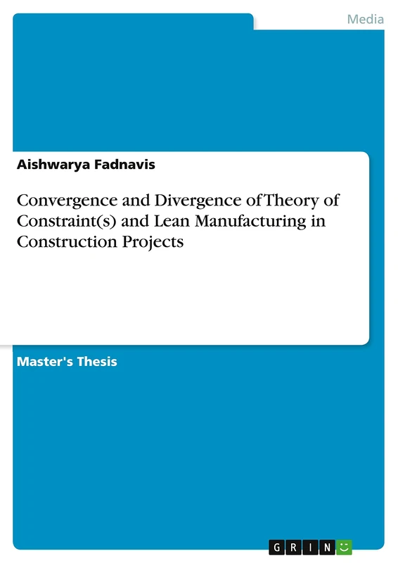 Convergence and Divergence of Theory of Constraint(s) and Lean Manufacturing in Construction Projects