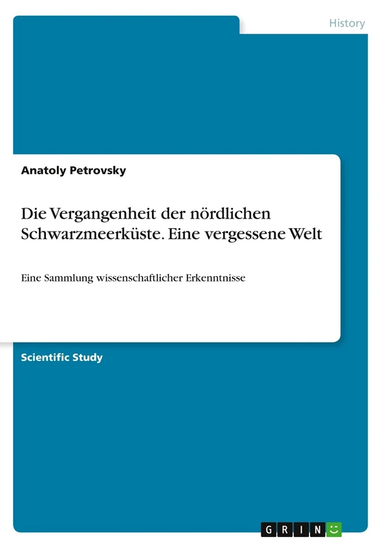 Die Vergangenheit der nördlichen Schwarzmeerküste. Eine vergessene Welt: Eine Sammlung wissenschaftlicher Erkenntnisse - Image 1