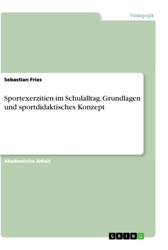 Sportexerzitien im Schulalltag. Grundlagen und sportdidaktisches Konzept